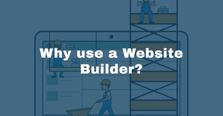 Why Website Builders are the Best Choice for Creating Your Website